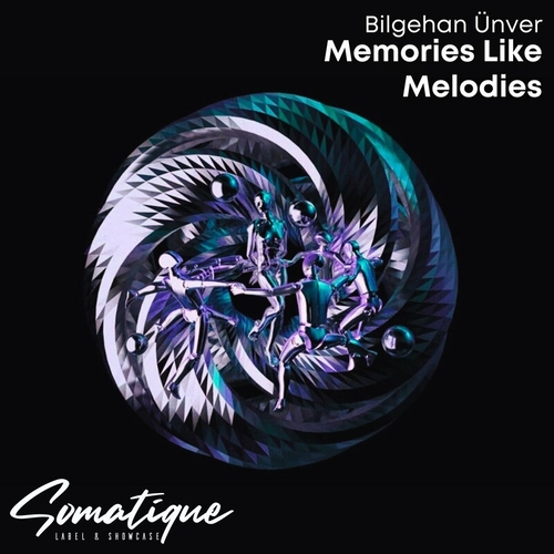 Bilgehan Ünver - Memories Like Melodies [SMTQ160]